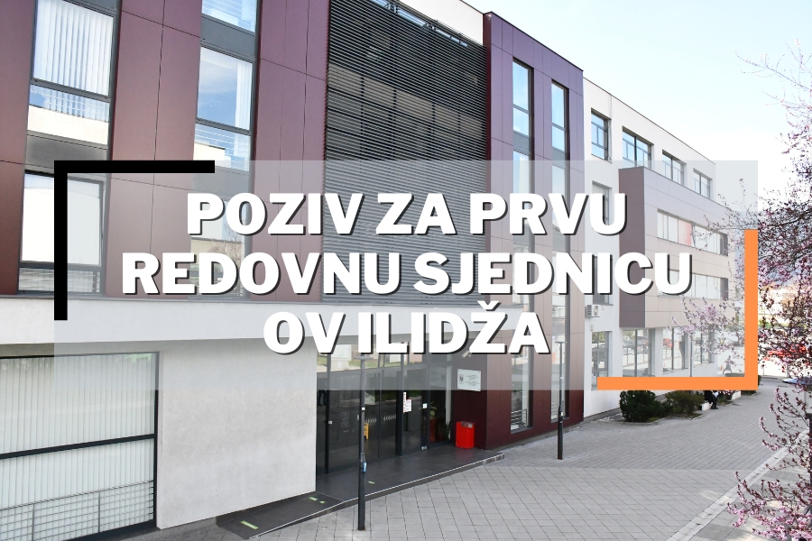 Poziv za prvu redovnu sjednicu Općinskog vijeća Ilidža